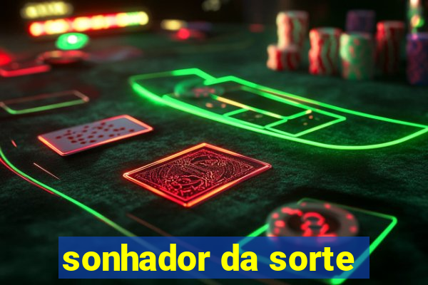 sonhador da sorte